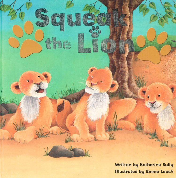 Squeak The Lion Story Book - Hard Cover
